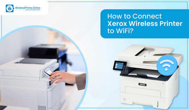How to Connect Xerox Wireless Printer to WiFi?