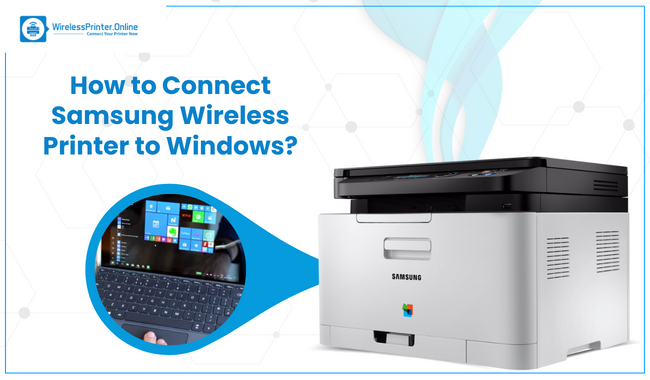How to Connect Samsung Wireless Printer to Windows?