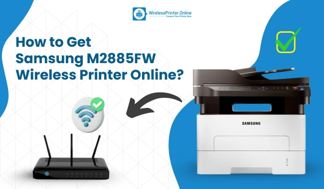 How to Get Samsung M2885FW Wireless Printer Online? (Easy Steps!)