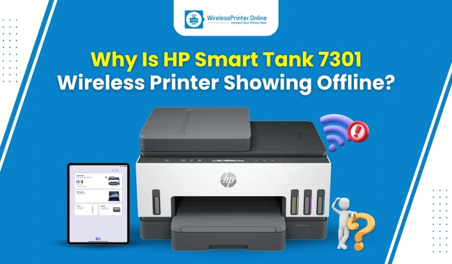 Why Is HP Smart Tank 7301 Wireless Printer Showing Offline? (Tutorial Steps)